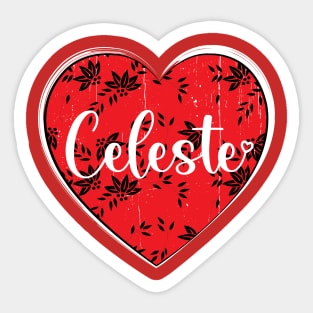 I Love Celeste First Name I Heart Celeste Sticker